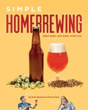 Cover art for Simple Homebrewing: Great Beer, Less Work, More Fun
