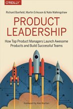 Cover art for Product Leadership: How Top Product Managers Launch Awesome Products and Build Successful Teams
