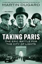 Cover art for Taking Paris: The Epic Battle for the City of Lights