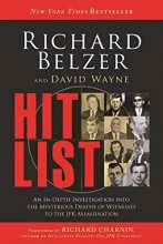 Cover art for Hit List: An In-Depth Investigation into the Mysterious Deaths of Witnesses to the JFK Assassination