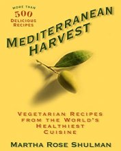 Cover art for Mediterranean Harvest: Vegetarian Recipes from the World's Healthiest Cuisine