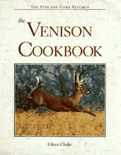Cover art for The Venison Cookbook (The Fish and Game Kitchen Series)