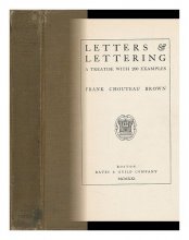 Cover art for Letters & Lettering; a Treatise with 200 Examples [By] Frank Chouteau Brown