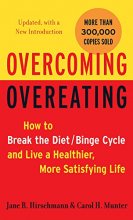 Cover art for Overcoming Overeating: How to Break the Diet/Binge Cycle and Live a Healthier, More Satisfying Life