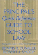 Cover art for The Principal′s Quick-Reference Guide to School Law: Reducing Liability, Litigation, and Other Potential Legal Tangles