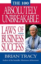 Cover art for The 100 Absolutely Unbreakable Laws of Business Success