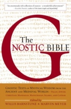 Cover art for The Gnostic Bible: Gnostic Texts of Mystical Wisdom form the Ancient and Medieval Worlds