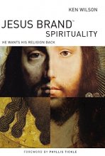 Cover art for Jesus Brand Spirituality: He Wants His Religion Back