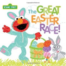 Cover art for The Great Easter Race!: A Springtime Sesame Street Story with Elmo, Cookie Monster, Big Bird and Friends! (Easter Basket Stuffers for Toddlers and Kids) (Sesame Street Scribbles)