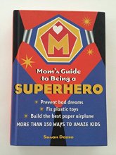 Cover art for Mom's Guide to Being a Superhero