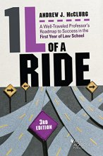 Cover art for 1l of a Ride: A Well-traveled Professor's Roadmap to Success in the First Year of Law School (Career Guides)