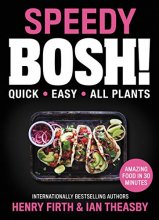 Cover art for Speedy BOSH!: Quick. Easy. All Plants.