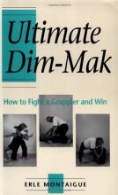 Cover art for Ultimate Dim-Mak: How To Fight A Grappler And Win