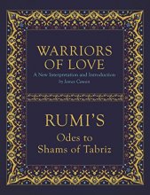 Cover art for Warriors of Love: Rumi's Odes to Shams of Tabriz
