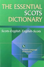 Cover art for The Essential Scots Dictionary: Essential Scots Dictionary: Scots/English – English/Scots (Scots Language Dictionaries)