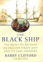 Cover art for The black ship: The quest to recover an English pirate ship and its lost treasure