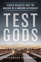 Cover art for Test Gods: Virgin Galactic and the Making of a Modern Astronaut