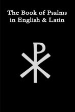 Cover art for The Book Of Psalms In English & Latin (English and Latin Edition)