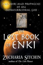 Cover art for The Lost Book of Enki: Memoirs and Prophecies of an Extraterrestrial God