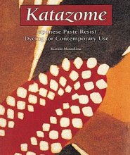 Cover art for Katazome: Japanese Paste-Resist Dyeing for Contemporary Use