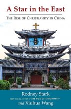 Cover art for A Star in the East: The Rise of Christianity in China