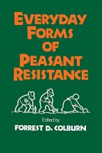 Cover art for Everyday Forms of Peasant Resistance