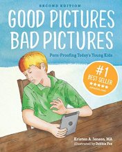 Cover art for Good Pictures Bad Pictures: Porn-Proofing Today's Young Kids