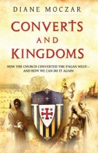 Cover art for Converts and Kingdoms: How the Church Converted the Pagan West and How We Can Do It Again