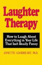Cover art for Laughter Therapy: How to Laugh About Everything in Your Life That Isn't Really Funny