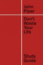 Cover art for Don't Waste Your Life Study Guide (Redesign)