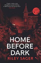Cover art for Home Before Dark: 'Clever, twisty, spine-chilling' Ruth Ware