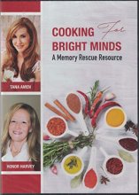 Cover art for Cooking for Bright Minds...A Memory Rescue Resource