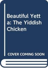 Cover art for Beautiful Yetta: The Yiddish Chicken