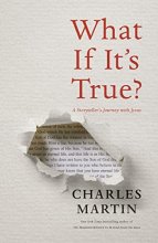 Cover art for What If It's True?: A Storyteller’s Journey with Jesus