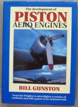 Cover art for The Development of Piston Aero Engines: From the Wrights to Microlights : A Century of Evolution and Still a Power to Be Reckoned With