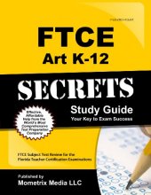 Cover art for FTCE Art K-12 Secrets Study Guide: FTCE Test Review for the Florida Teacher Certification Examinations