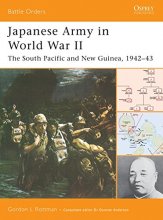 Cover art for Japanese Army in World War II: The South Pacific and New Guinea, 1942–43 (Battle Orders)