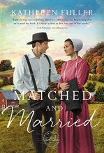 Cover art for Matched and Married (An Amish Mail-Order Bride Novel)