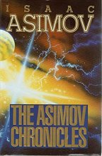 Cover art for The Asimov chronicles: Fifty years of Isaac Asimov