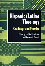 Cover art for Hispanic Latino Theology: Challenge and Promise (Biblical Reflections on Ministry)