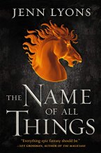 Cover art for The Name of All Things (A Chorus of Dragons, 2)