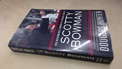 Cover art for Scotty Bowman : A Life in Hockey