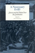 Cover art for A Necessary Evil?: Slavery and the Debate of the Constitution (Constitutional Heritage Series)