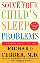 Cover art for Solve Your Child's Sleep Problems: New, Revised, and Expanded Edition