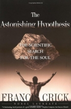 Cover art for Astonishing Hypothesis: The Scientific Search for the Soul