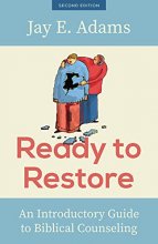 Cover art for Ready to Restore, New Edition: An Introductory Guide to Biblical Counseling