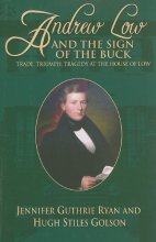 Cover art for Andrew Low and the Sign of the Buck: Trade, Triumph, Tragedy at the House of Low