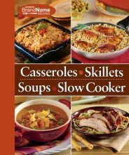 Cover art for 4 Cookbooks -in-1 Cookbook: Casseroles, Skillets, Soups & Slow Cooker (Favorite Brand Name Recipes)