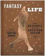 Cover art for Tabitha Soren: Fantasy Life: Baseball and the American Dream