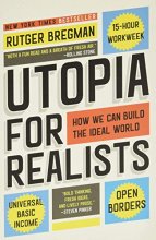 Cover art for Utopia for Realists: How We Can Build the Ideal World